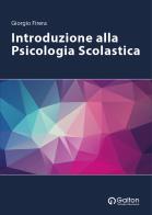 Introduzione alla psicologia scolastica di Giorgio Firera edito da Edizioni Galton