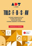 Accademia dei Test. TOLC-F-B-S-AV. Manuale di teoria. Con simulazioni online edito da Futura
