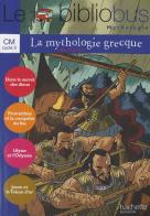 La mythologie grecque. CM cycle 3. Per la Scuola elementare edito da Hachette Education - France