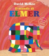 Il mondo di Elmer. Ediz. illustrata di David McKee edito da Mondadori