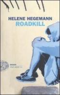 Roadkill di Helene Hegemann edito da Einaudi