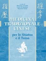 Medicina tradizionale cinese. Per lo shiatsu e il tuina edito da CEA