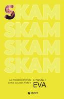 Eva. Skam. Stagione 1 di Julie Andem edito da Giunti Editore