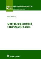 Certificazioni di qualità e respnsabilità civile di Elena Bellisario edito da Giuffrè