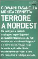 Terrore a nordest di Giovanni Fasanella, Monica Zornetta edito da Rizzoli
