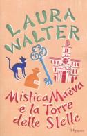 Mistica Maëva e la torre delle stelle di Laura Walter edito da Rizzoli