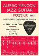 Jazz guitar lessons. The secrets of improvisation and harmony di Alessio Menconi edito da StreetLib
