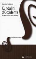 Kundalini d'Occidente. Il centro umano della potenza di Massimo Scaligero edito da Edizioni Mediterranee