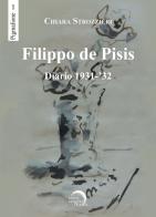 Filippo De Pisis. Diario 1931-'32 di Chiara Strozzieri edito da Mondo Nuovo