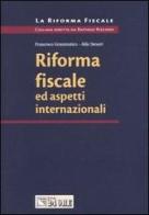 Riforma fiscale ed aspetti internazionali di Francesco Grammatico, Aldo Stesuri edito da Il Sole 24 Ore