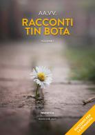 Racconti Tin Bota vol.1 edito da Historica Edizioni
