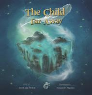 The child far away di Jason Ray Forbus edito da Ali Ribelli Edizioni