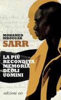 La più recondita memoria degli uomini di Mohamed Mbougar Sarr edito da E/O