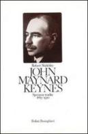 John Maynard Keynes. Speranze tradite (1883-1920) vol.1 di Robert Skidelsky edito da Bollati Boringhieri