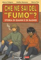 Che ne sai del «fumo»? Storia di Gianni e di Rashid di Marco Calgaro, Malika Mamane, Marco Feo edito da Lampi di Stampa
