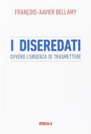 I diseredati ovvero l'urgenza di trasmettere