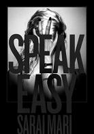 Speak easy. Ediz. illustrata di Mari Sarai edito da Damiani