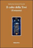 Il culto della Yoni (Yonitantra) edito da Edizioni dell'Orso