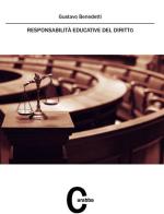 Responsabilità educative del diritto di Gustavo Benedetti edito da Carabba