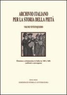 Archivio italiano per la storia della pietà vol.25 edito da Storia e Letteratura