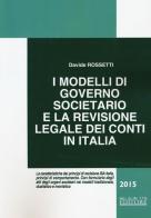 I modelli di governo societario e la revisione legale dei conti in Italia di Davide Rossetti edito da Neldiritto Editore