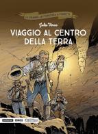 Viaggio al centro della terra di Jules Verne, Curd Ridel, Frédéric Garcia edito da Mondadori Comics