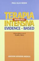 Manuale di terapia intensiva. Evidence based di P. Ellis Marik edito da Minerva Medica
