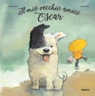 Il mio vecchio amico Oscar di Amy Hest edito da Fatatrac