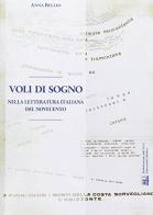 Voli di sogno nella letteratura del Novecento di Anna Bellio edito da EDUCatt Università Cattolica