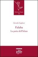 Falaba. La porta dell'Islam di Gerardo Caglioni edito da Plus