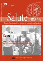 La salute umana. Rivista trimestrale di promozione ed educazione alla salute vol.273 edito da Cultura e Salute Editore Perugia