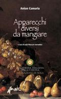 Apparecchi diversi da mangiare di Anton Camuria edito da Ricciardi e Associati