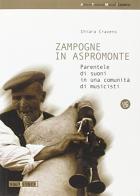 Zampogne in Aspromonte. Parentele di suoni in una comunità di musicisti di Chiara Cravero edito da Salvatorelli