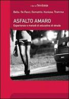 Asfalto amaro. Storie e strumenti di educativa di strada edito da Terre di Mezzo