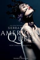 American queen. New Camelot trilogy vol.1 di Sierra Simone edito da Triskell Edizioni