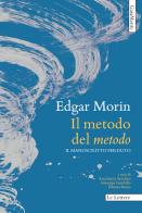Il metodo del «Metodo». Il manoscritto perduto di Edgar Morin edito da Le Lettere