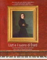 Liszt e il suono di Érard. Alla ricerca dei suoni perduti. Con 2 CD Audio vol.4 edito da Villa Medici Giulini