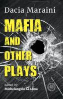 Mafia and other plays di Dacia Maraini edito da ConSenso Publishing