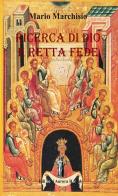 Ricerca di Dio e retta fede. Piccolo manuale di teologia ortodossa di Mario Marchisio edito da Aurora Boreale