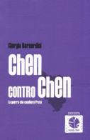Chen contro Chen. La guerra che cambierà Prato di Giorgio Bernardini edito da Round Robin Editrice
