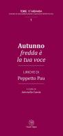 Autunno fredda è la tua voce di Giuseppe Pau edito da Camelia