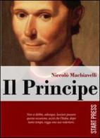 Il principe di Niccolò Machiavelli edito da Start Press