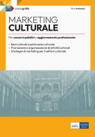 Marketing culturale. Monografia per concorsi pubblici e aggiornamento professionale di Silvia Andreozzi edito da Edises professioni & concorsi