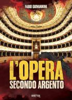 L' Opera secondo Argento di Fabio Giovannini edito da Shatter