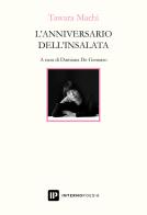 L' anniversario dell'insalata di Tawara Machi edito da Interno Poesia Editore