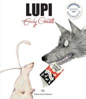 Lupi. Ediz. a colori di Emily Gravett edito da Valentina Edizioni