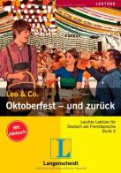 Leo & co. Oktoberfest und zuruck. A2. Con CD Audio edito da Langenscheidt