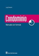 Condominio. Manuale con formule. Con CD-ROM di Luigi Salciarini edito da Giuffrè