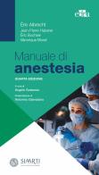 Manuale di anestesia di Éric Albrecht, Jean-Pierre Haberer, Éric Buscher edito da Edra