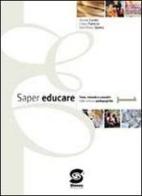 Saper educare. Con espansione online. Per le Scuole superiori vol.1 di Alessia Cordio, Laura Rambelli, G. Mario Quinto edito da Simone per la Scuola